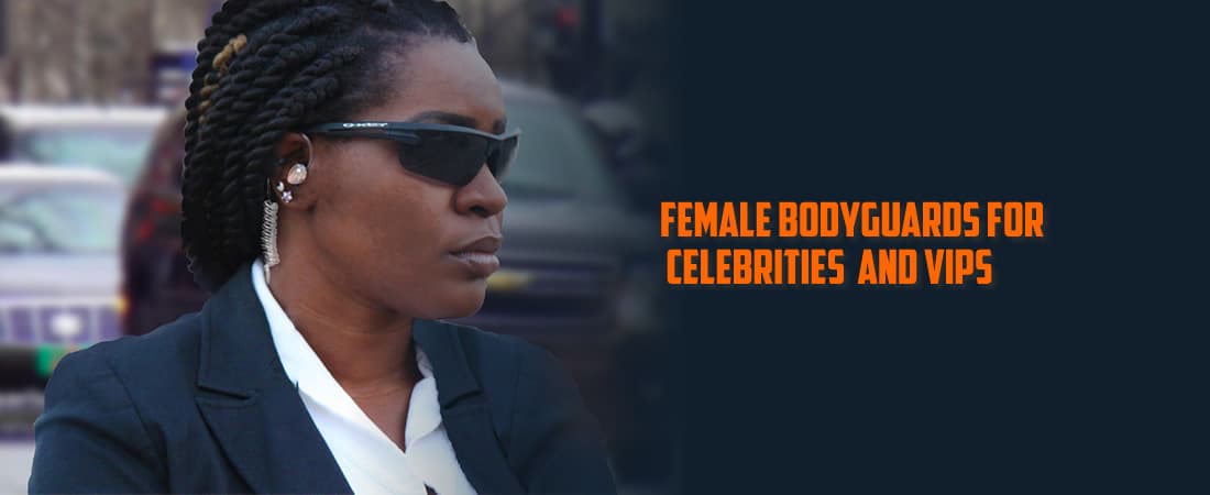 Female bodyguards for celebrities and VIPs